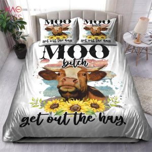 Moo Bitch Get Out The Hay Bedding Sets