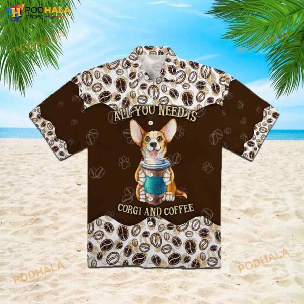 All You Needs Is Dog And Coffee 3D Funny Hawaiian Shirt