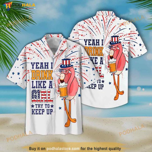 Flamingo American Flag Yeah I Drink Like A Girl Try To Keep Up Print Funny Hawaiian Shirt