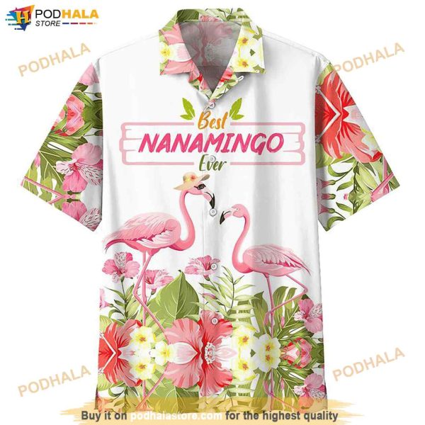 Flamingo Best Nanamingo Ever Tropical Flowers Print Funny Hawaiian Shirt