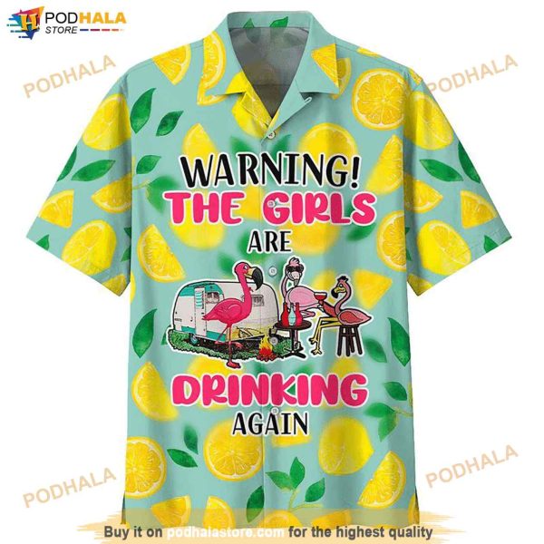 Flamingo Camping Warning The Girls Are Drinking Again Print Funny Hawaiian Shirt