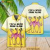 Flamingo Drink Beer You’ll Never Drink Alone Print Funny Hawaiian Shirt