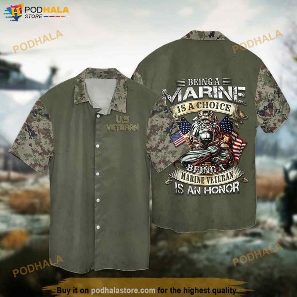 Independence Day Memorial Day Being A Marine Is A Choice Being A Marine Veteran Is An Honor Funny Hawaiian Shirt