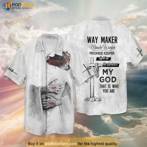 Jesus God Way Maker Miracle Worker Promise Keeper Light In The Darkness My God Funny Hawaiian Shirt