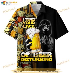 Star Wars Darth Vader I Find Your Lack Of Beer Disturbing Hawaiian Shirt